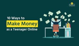 Easy Ways to Make Money as a Teen Online