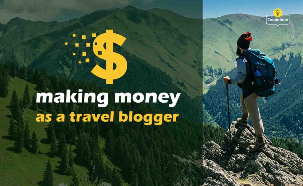 How to Make Money as a Travel Blogger