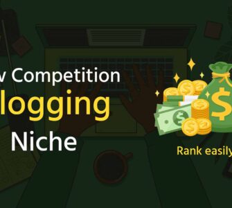 Best Niche for Blogging With Low Competition