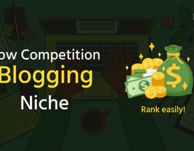 Best Niche for Blogging With Low Competition