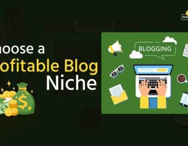 How To Choose a Profitable Blog Niche